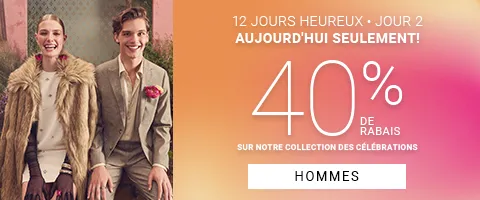 40% DE RABAIS SUR LA COLLECTION CÉLÉBRATIONS (EN LIGNE SEULEMENT ! ) HOMMES