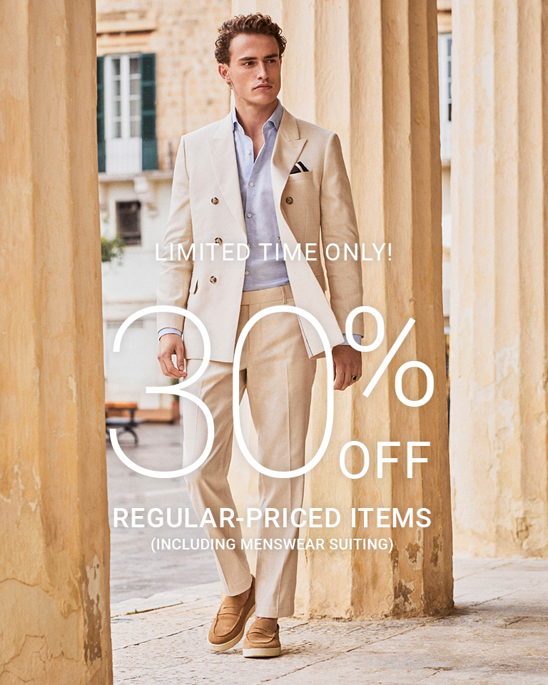 LIMITED TIME ONLY! 30% OFF REGULAR-PRICED STYLES  (Including suits)