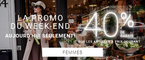 LA PROMO DU WEEK-END: AUJOURD'HUI SEULEMENT!
					40 % DE RABAIS SUR LES ARTICLES À PRIX COURANT