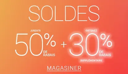 SOLDES: JUSQU'À 50% DE RABAIS + OBTENEZ 30% DE RABAIS SUPPLÉMENTAIRE - MAGASINER