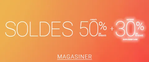 Soldes: Jusqu'à 50% de rabais + Obtenez 30% supplémentaire