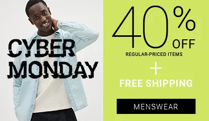 CYBER MONDAY 40% OFF REGULAR-PRICED ITEMS + FREE SHIPPING - SHOP NOW